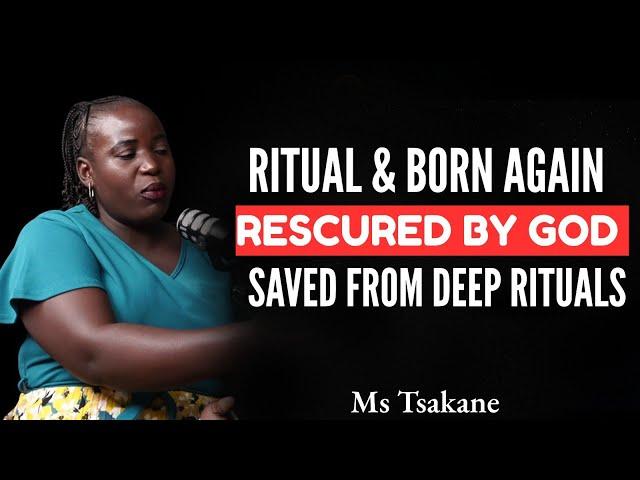 Ep. 173 Ms Tsakane Khoza; Cult & Salvation Hardships, Born Again Process.