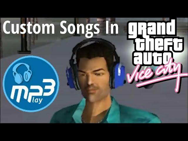 How to use Vice City's MP3 Player for Custom Music