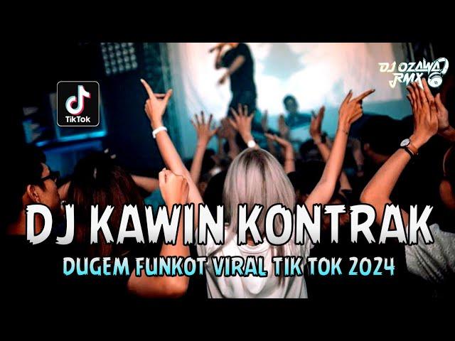 DJ KAWIN KONTRAK VIRAL !! Remix Fyp Terbaru | DUGEM FUNKOT VIRAL TIK TOK 2024