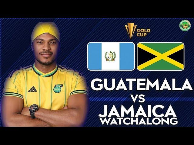 2025 CONCACAF GOLD CUP | REGGAE BOYZ VS GUATEMALA LIVE STREAM HD WATCHALONG