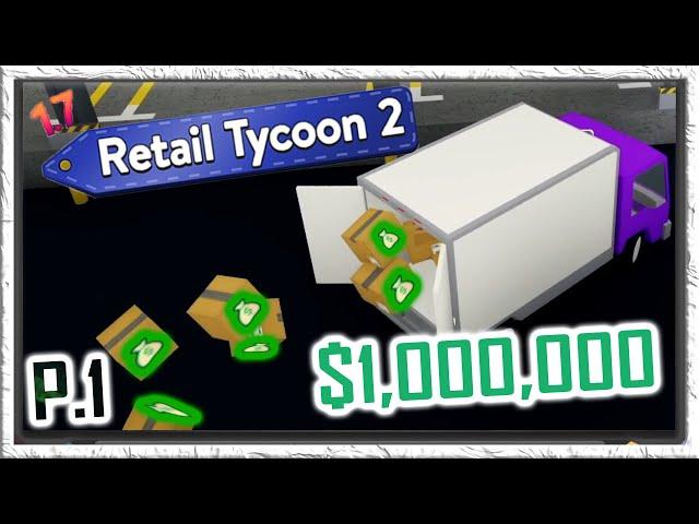 Retail Tycoon 2: Secrets for a Profitable Start! | Part 1