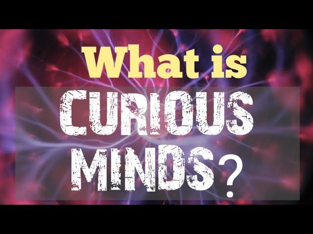 What is curious minds?