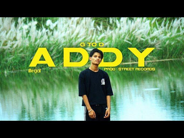 ADDY | ILLEGAL (Prod By -MAIST₹O ) | OFFICIAL MUSIC VIDEO | STREET RECORDS