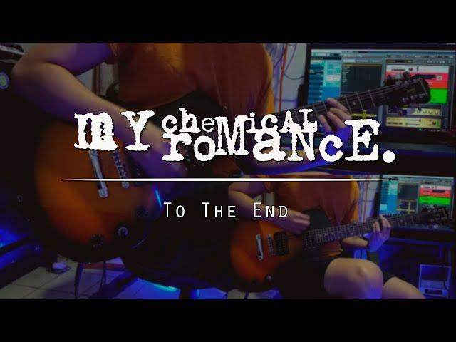 To The End - My Chemical Romance - Guitar Cover