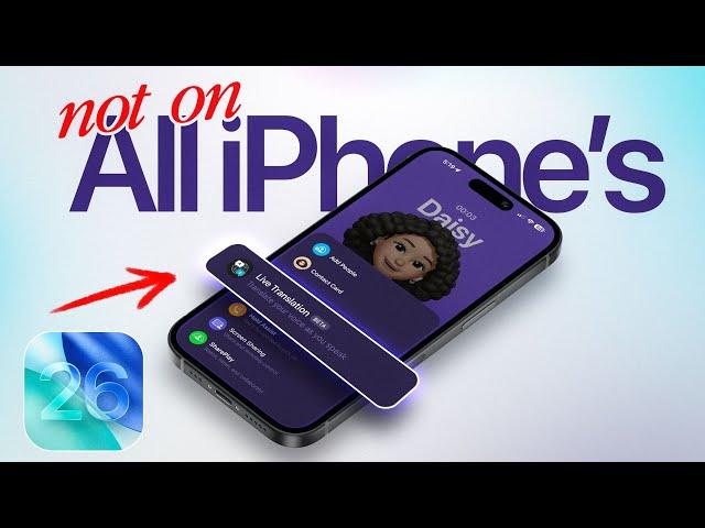 iOS 26 - Features NOT Available on All iPhone’s