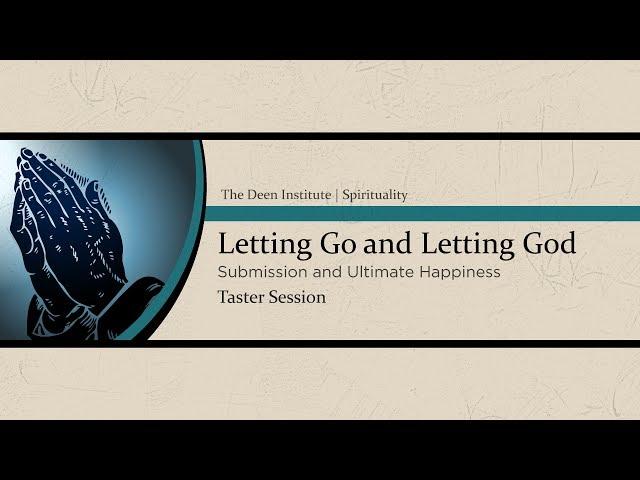 Online course: Letting go letting God (Taster session)