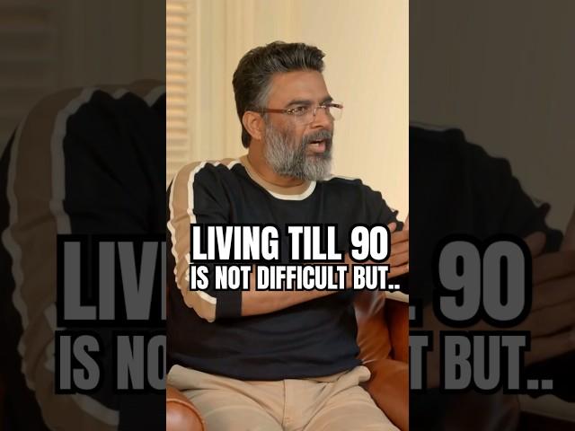 Science Can Help You Live Long Then What? | R. Madhavan | Varun Dua | 100 Year Life Project