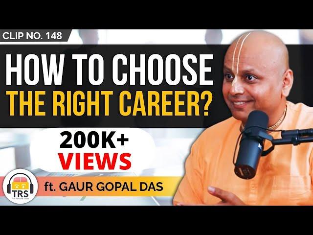 @GaurGopalDas - How To Choose The RIGHT CAREER | TheRanveerShow Clips