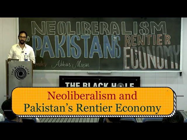 Neoliberalism and Pakistan’s Rentier Economy | Abbas Moosvi