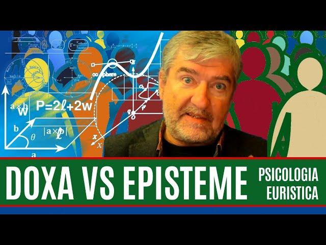 Doxa VS Episteme - Euristica Psicologia