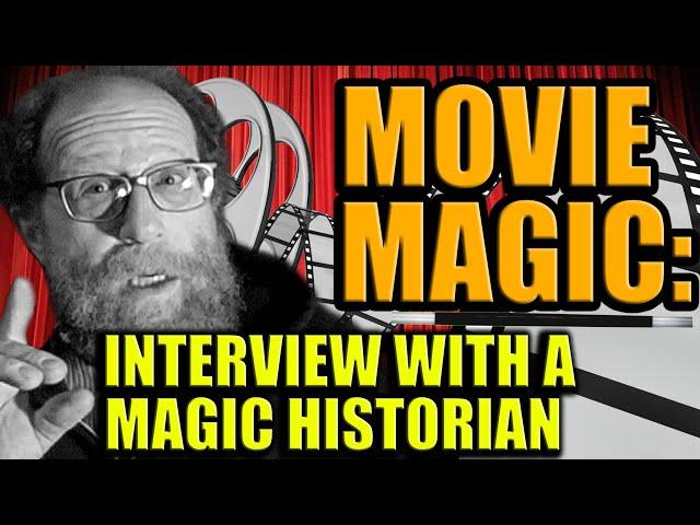 Movie Magic: Interview with a Magic Historian