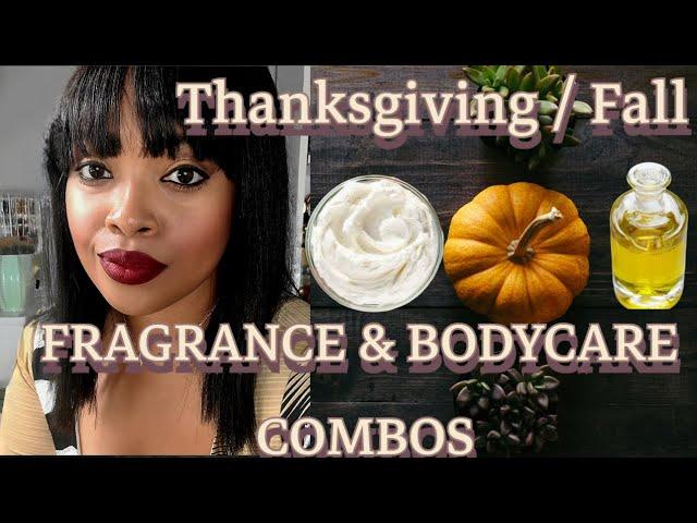 ️Thanksgiving / Fall 2024 Week Fragrance and Bodycare Combinations ️