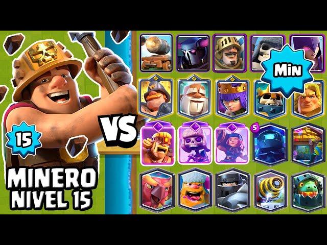 MINERO NVL 15 vs TODAS LAS CARTAS al MINIMO | CARTAS AL MAXIMO | CLASH ROYALE