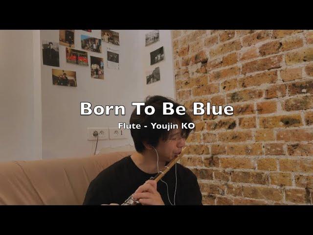 [Chet Baker] Born to be Blue | Flute-Youjin KO (고유진)