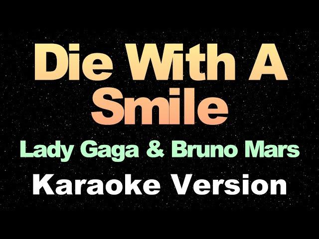 Die With A Smile - Lady Gaga & Bruno Mars (Karaoke Version)