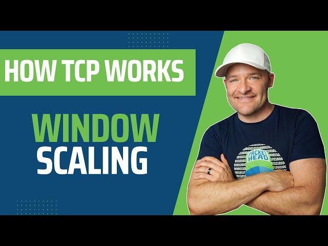 How TCP Works - Window Scaling