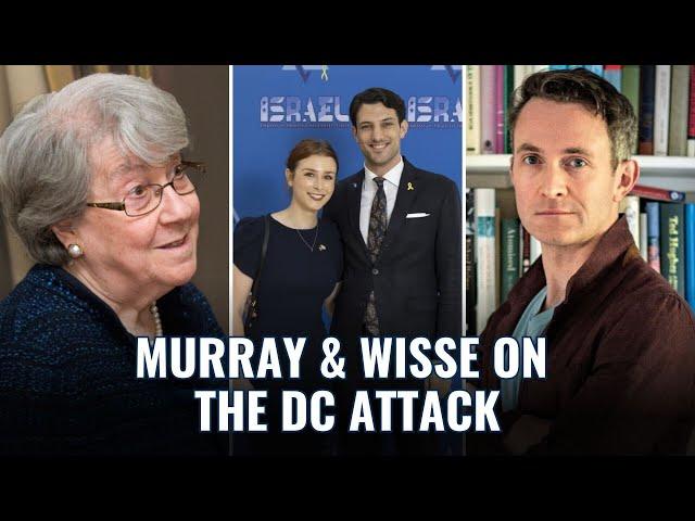 The War Against the Jews Comes to Washington: Douglas Murray & Ruth Wisse Reflect on the DC Attack