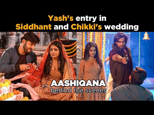 Aashiqaana 4 | BTS | Yash's entry in siddhant and chikki's wedding | Zayn Khan | Khushi Dubey | SC