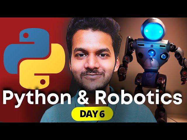 Robotics and Python |robotics tutorial for beginners |50 days of robotics |robotics engineering|Day6