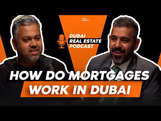 HOW TO GET MORTGAGES IN DUBAI TO BUY A PROPERTY? AMIT NAINANI ON DUBAI REAL ESTATE PODCAST