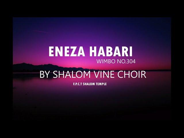 ENEZA HABARI (AUDIO GOSPEL) | WIMBO WA WOKOVU | SHALOM VINE CHOIR