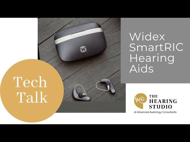 Widex SmartRIC Hearing Aids Tech Talk