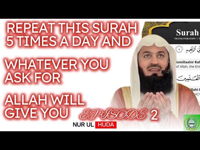 Repeat this Surah 5 times a day & Allah will give you whatever you ask for | Mufti Menk