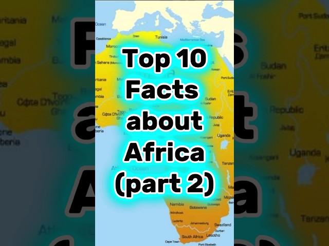 Top 10 facts about Africa(part2) #shorts #viral #facts #top