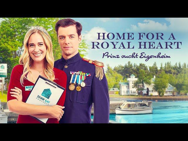 Home for a Royal Heart - Prinz sucht Eigenheim (ROMANTISCHE KOMÖDIE auf Deutsch, ganze Filme neu)