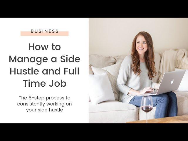 How to Manage Your Side Hustle and a Full Time Job (TPL 004)