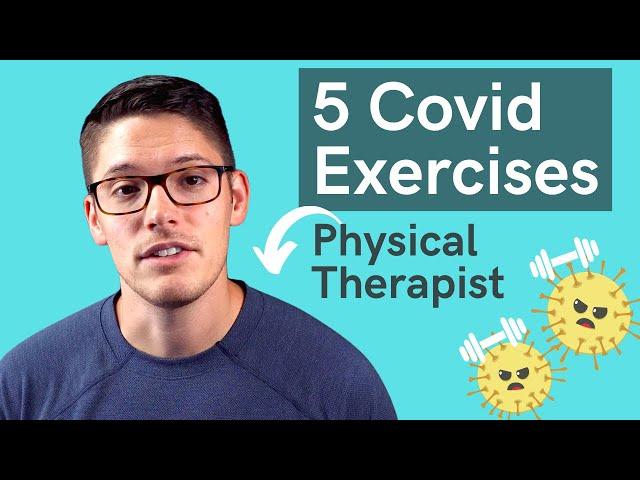 5 Essential Covid Exercises