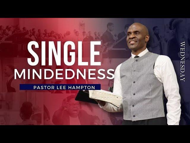 "Single Mindedness" | Wednesday Evening Service | December 18, 2024