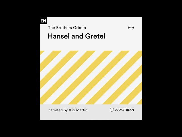 Hansel and Gretel – The Brothers Grimm (Full Children Audiobook)