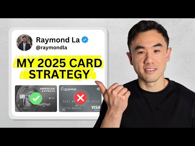 My NEW Credit Card Strategy For 2025