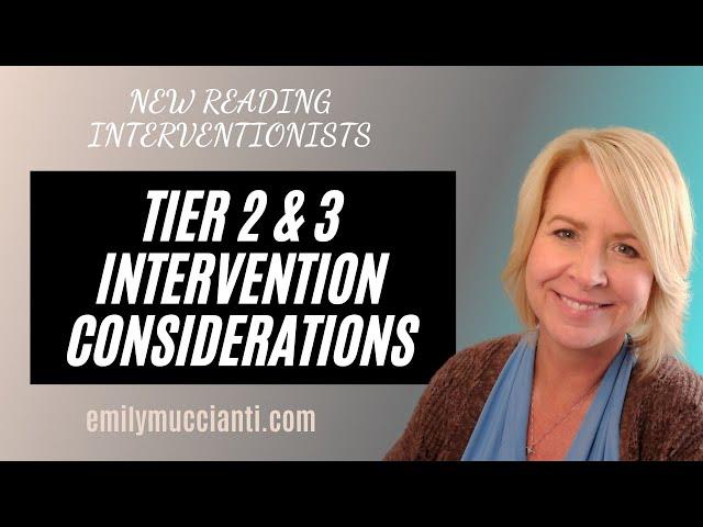 Tier 2 & 3 Reading Intervention Framework Considerations