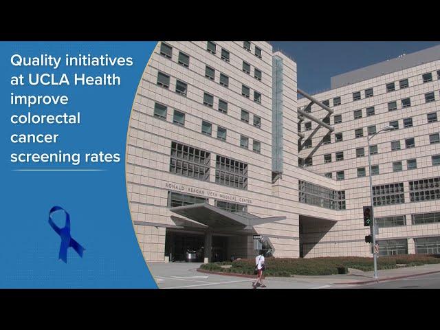 Quality initiatives improve colorectal cancer screening rates I UCLA Health