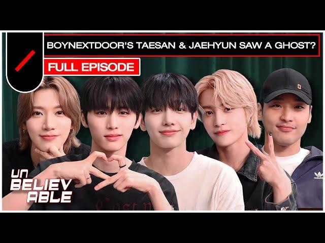 BOYNEXTDOOR’s TAESAN & JAEHYUN Saw a Ghost??  | UNBELIEVABLE EP.4