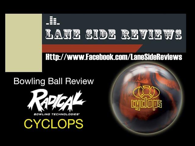 Radical Bowling Technologies CYCLOPS bowling ball review by Lane Side Reviews