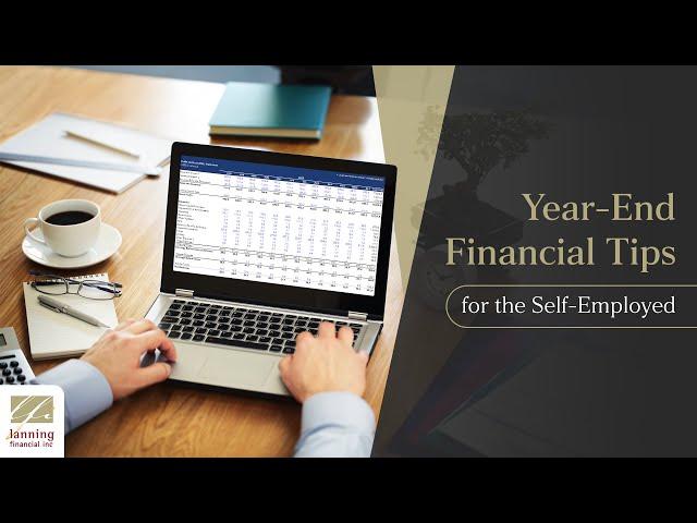 Year-End Financial Tips for the Self-Employed