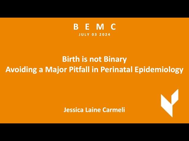 BEMC JUL 2024 - Jessica Laine Carmeli - Birth is not Binary