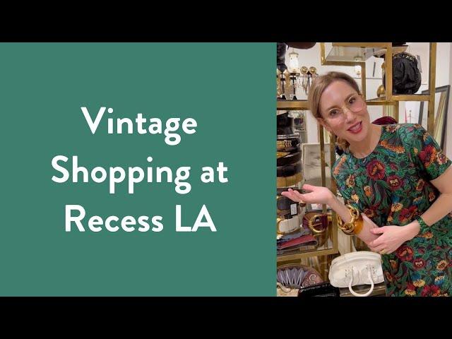 Vintage Shopping at Recess LA | Over Fifty Fashion | Vintage Fashion | Carla Rockmore