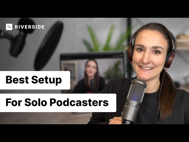 The Best Podcast Setup and Workflow For Solo Podcasts