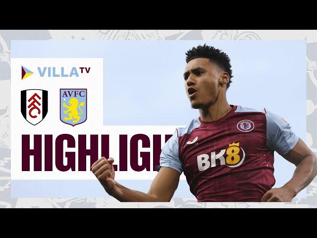 Ollie Watkins Scores Twice  | Fulham 1-2 Aston Villa Highlights