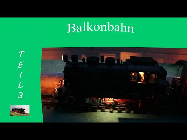 Balkonbahn - Teil 3 - Neue 99 6001