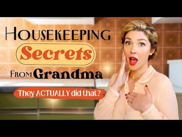 They did WHAT?!?!  Vintage Housekeeping Tips from Grandma that may surprise you!