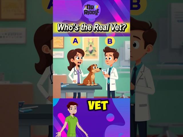 Who’s the Real Vet? #riddle #animallover #riddleoftheday #quiz #puzzle #riddlechallenge #logicgame