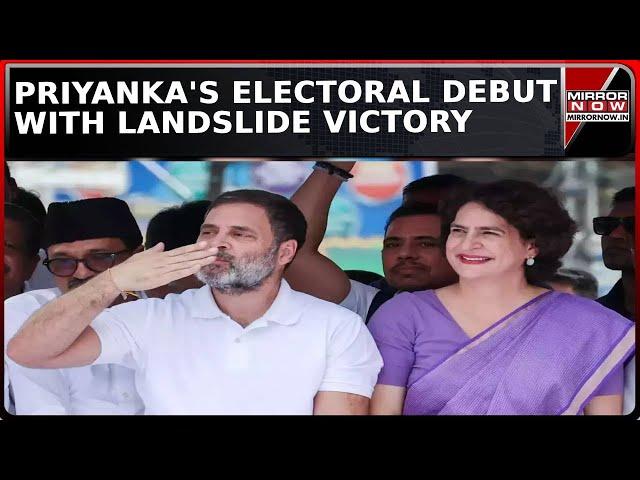 Priyanka Gandhi Makes Electoral Debut With Bigger Win Margin Than Rahul Gandhi In Wayanad | Top News