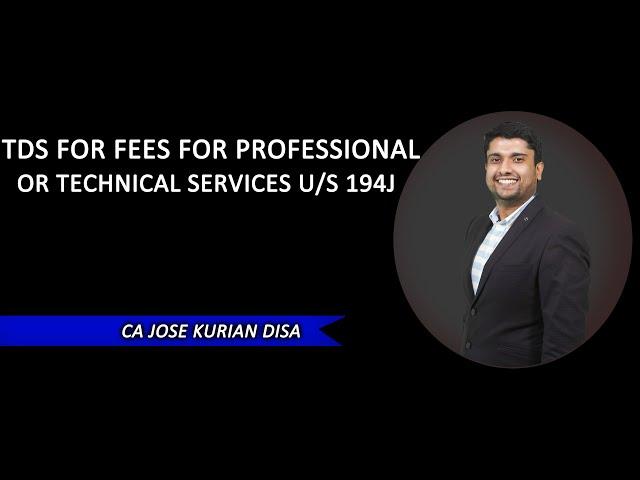 TDS For Professional fees u/s 194J| TDS FOR FEES FOR PROFESSIONAL OR TECHNICAL SERVICES U/S 194J