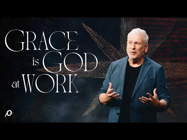 Grace is God at Work - Louie Giglio