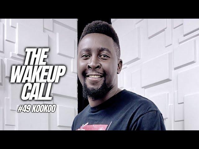 The Wake Up Call With Grauchi #49 Kookoo